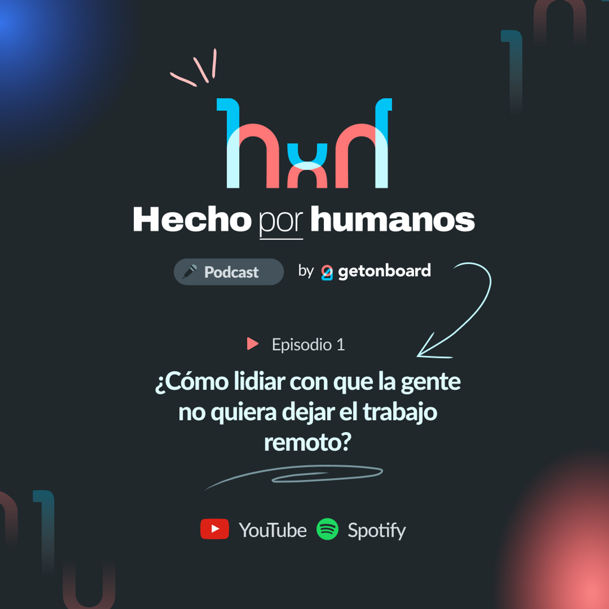 Hecho por Humanos: el podcast de Get on Board